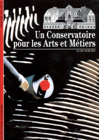 Un conservatoire pour les arts et métiers