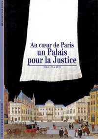 Au coeur de Paris, un palais pour la justice