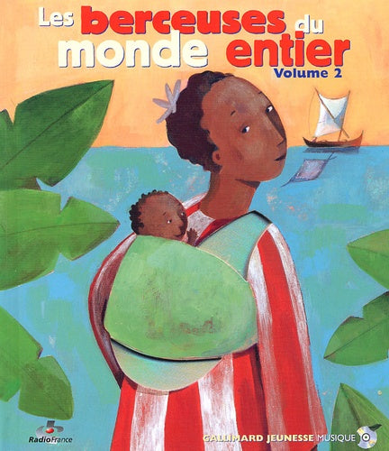 Les Berceuses du monde entier, volume 2 (inclus un CD)