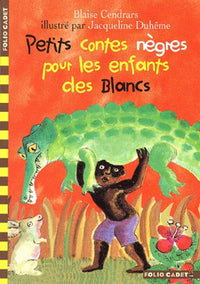 PETITS CONTES NEGRES POUR LES ENFANTS DES BLANCS