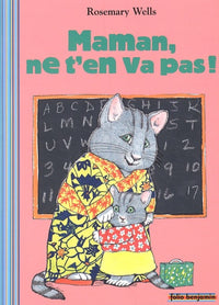 Maman, ne t'en va pas !: Yoko et ses amis à l'école