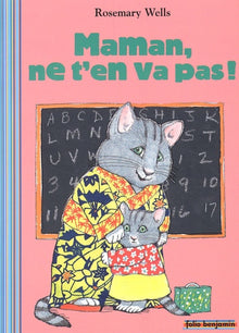 Maman, ne t'en va pas !: Yoko et ses amis à l'école