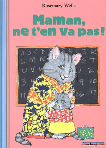 Maman, ne t'en va pas !: Yoko et ses amis à l'école