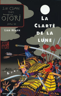 Le clan des Otori, tome 3 : La Clarté de la Lune