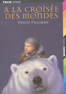 À la croisée des mondes l'intégrale