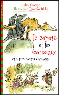 Le coyote et les corbeaux et autres contes d'animaux