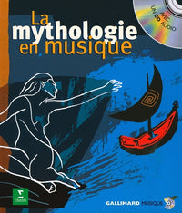 La Mythologie en musique, avec un CD Audio