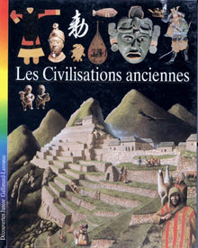 Découvertes junior. 5, Les Civilisations anciennes