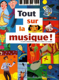 Tout sur la musique! Le guide indispensable pour s'initier à la musique - Un livre + Un CD audio - De 7 à 9 ans