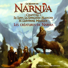 Chapitre 1, Le Lion, la Sorcière Blanche et l'Armoire Magique: Les créatures de Narnia