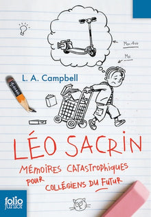 Léo Sacrin. Mémoires catastrophiques pour collégiens du futur