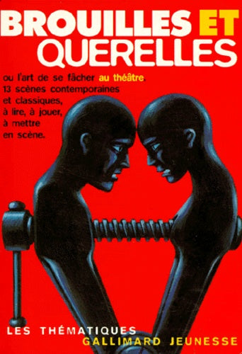 Brouilles et querelles ou l'art de se fâcher au théâtre