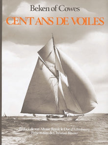 Cent ans de voiles: Beken of Cowes
