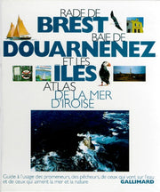Rade de Brest, baie de Douarnenez et les îles: Atlas de la mer d'Iroise