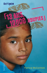 13 ans, 10 000 roupies