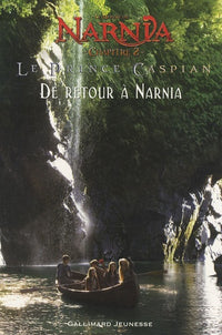 Chapitre 2, Le Prince Caspian: De retour à Narnia