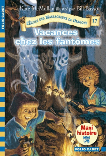 L'École des massacreurs de dragons - Vacances chez les fantômes