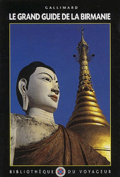 Le Grand Guide de la Birmanie (Myanmar) 1996