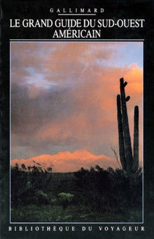 Le grand guide du Sud-Ouest américain