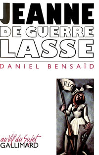 Jeanne de guerre lasse: Chroniques de ce temps