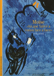 Moïse : "Lui que Yahvé a connu face à face"