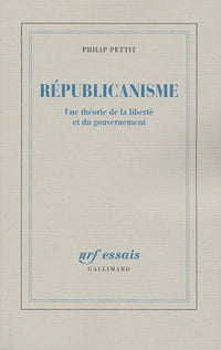 Républicanisme: Une théorie de la liberté et du gouvernement
