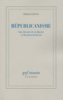 Républicanisme: Une théorie de la liberté et du gouvernement