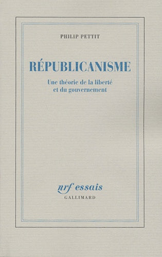 Républicanisme: Une théorie de la liberté et du gouvernement