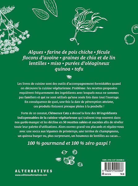 10 ingrédients - 50 recettes - Zéro gaspi