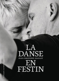 Jean-Christophe Maillot, la danse en festin