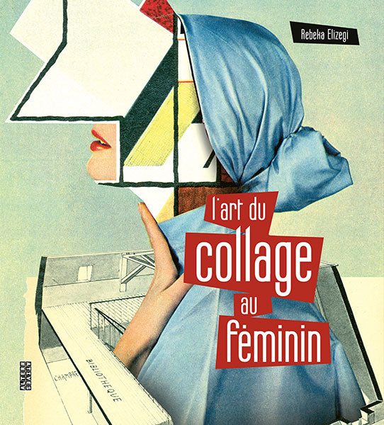 L'art du collage au féminin