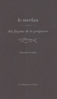 Le merlan, dix façons de le préparer