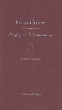 Le rancio sec, dix façons de le préparer