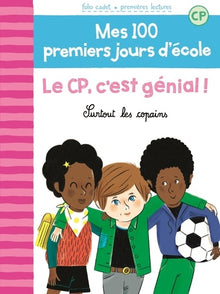 Mes 100 premiers jours - Le CP, c'est génial