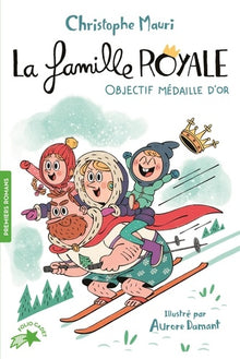 La famille royale 2 - Objectif médaille d'or