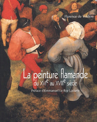 LA PEINTURE FLAMANDE DU XVIE AU XVIIIE