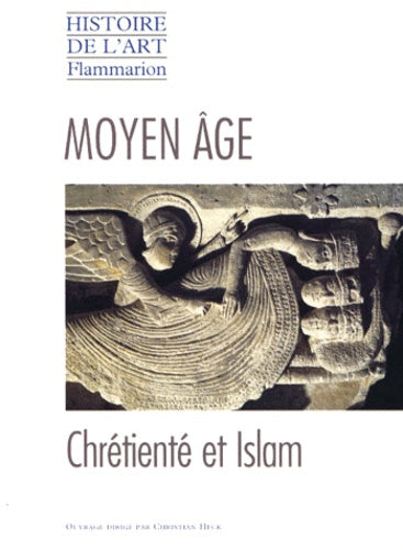 Moyen age, la chretiente et l'islam (version broche)