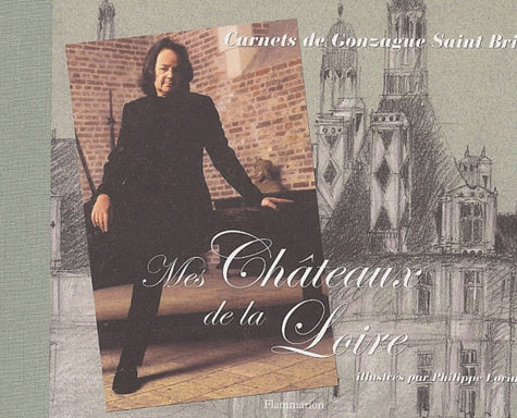 Mes châteaux de la Loire