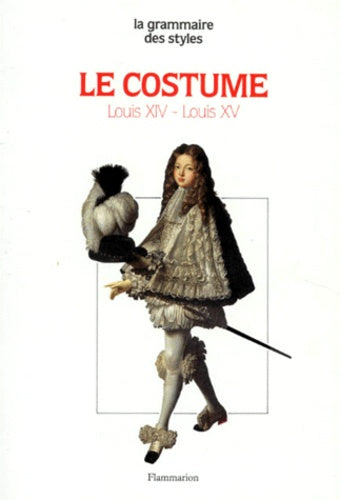 Le costume sous Louis XIV et Louis XV