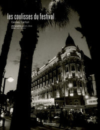 Les coulisses du festival: Cannes, Carlton