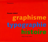 Graphisme, typographie, histoire