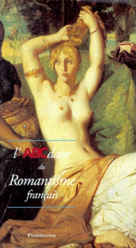 L'ABCdaire du Romantisme français