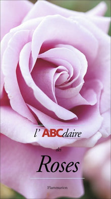L'ABCDaire des roses