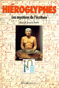 Hiéroglyphes : les mystères de l'écriture