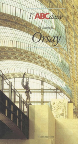 L'ABCDAIRE DU MUSEE D'ORSAY