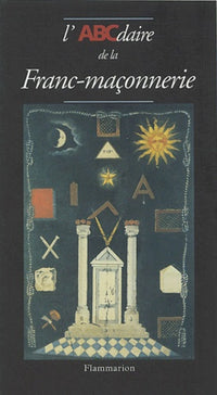 L'ABCdaire de la franc-maçonnerie
