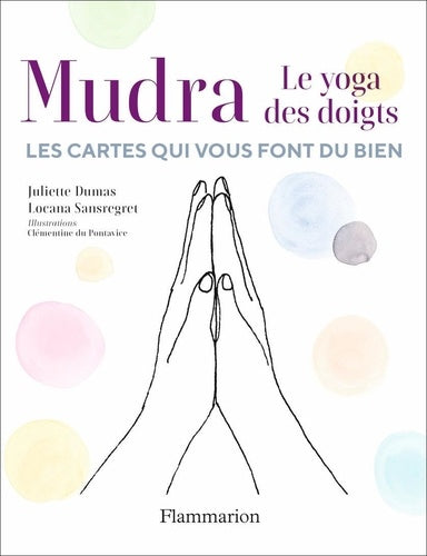 Mudra: Le yoga des doigts