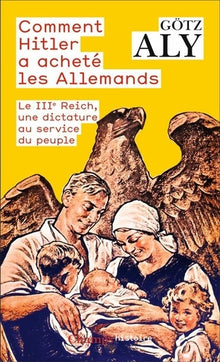 Comment Hitler a acheté les Allemands