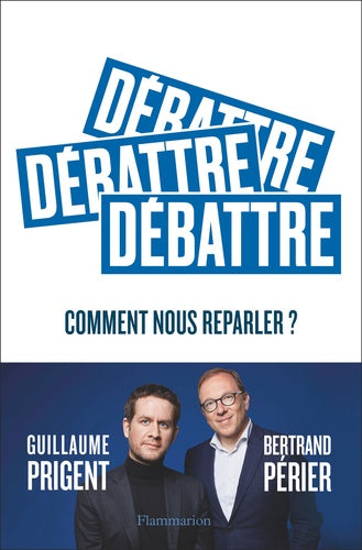 Débattre: Comment nous reparler ?