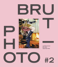 Photo - Brut #2: Collection Bruno Decharme